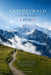 Grindelwald Hiking Guide 2026: Explore Grindelwald with Confidence Using Landmark Based Navigation, Route Planning Systems, and Detailed Trail Instruc by Ariana Belle