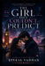 The Girl They Couldn't Predict: A Gripping Romantic Suspense Thriller About Love, Secrets, and a System of Control by Rinkal Priyank Vadhan