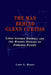 The Man Behind Glenn Curtiss: Lewis Archer Boswell and the Hidden Origins of Powered Flight by Larry L. Massey