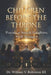 Children Before the Throne: Praying as Sons & Daughters, not Strangers by III Robinson William V.