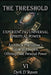 The Threshold: Experiencing Universal Spiritual Power by Raymond Hurn, Dyrk D'Raven