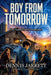 Boy From Tomorrow: You cannot save everyone by Dennis Patrick Jarrett