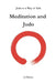 Meditation and Judo: Judo as a Way of Life by J. Chavez
