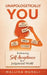 Unapologetically You: Embracing Self-Acceptance in a Judgmental World by Mallika Murali