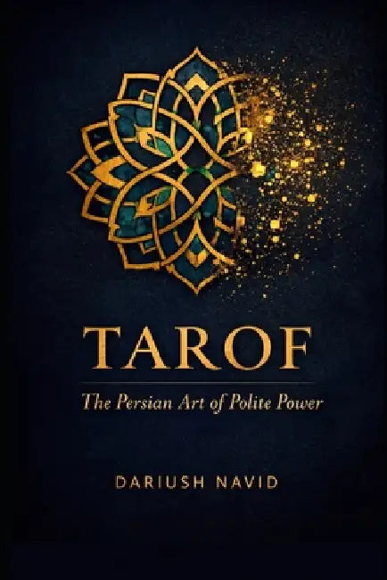 Tarof: The Persian Art of Gracious Exchange by Dariush Navid
