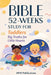 52-Week Bible Study for Toddlers: Big Truths for Little Hearts by MVD Publications