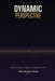 Dynamic Perspective: A Philosophy of Forward Motion by Sr. Conklin Garot Michael