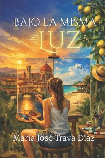 Bajo La Misma Luz by María José Trava Díaz