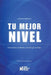 Tu Mejor Nivel: Tu Norte, Tu Plan: El método The North Plan by The North Plan
