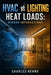 HVAC vs Lighting Heat Loads: Hidden Interactions by Charles Nehme