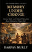 Memory Under Change: Society, Faith and Cultural Transition from Sultanate to Dogra Rule by Darpan Murly