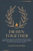 Drawn Together: A 52-Week Couples Devotional With One-Minute Prayers to Deepen Your Marriage, Grow Closer to God, and Strengthen Your Faith and Commun by Grace Kendra