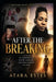 After The Breaking: I Survived What Tried to Kill Me: My Journey of Faith, Healing, and Reclaiming My Life by Atara Estes