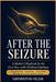 After The Seizure: A Mother's Playbook for the First Year with Childhood Epilepsy by Samantha Hilda
