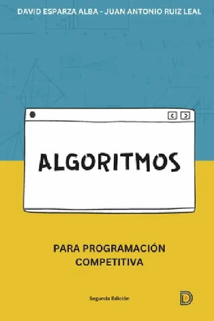 Algoritmos: para Programación Competitiva by Juan Antonio Ruiz Leal, David Esparza Alba