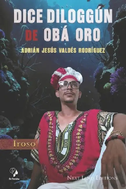 Dice Diloggún de Obá Oro. Iroso by Adrián Jesús Valdés Rodríguez