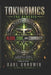 Tokinomics the Genesis: Blood, CODE, AND COMMUNITY by Raul Goodwin