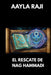 El Rescate de Nag Hammadi by Aayla Raji