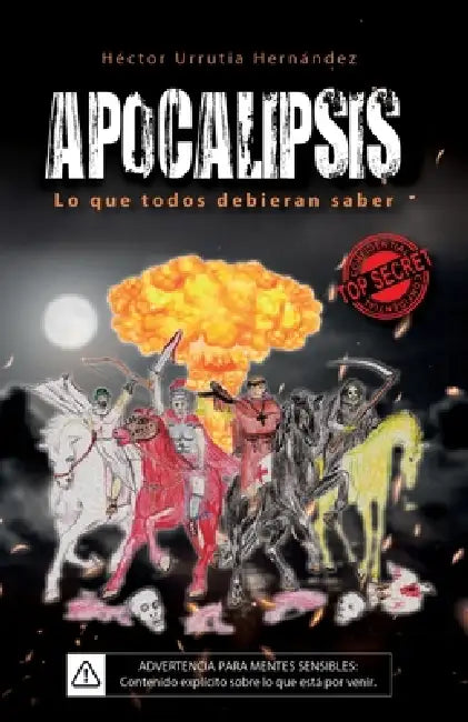 Apocalipsis: Lo que todos debieran saber by Héctor Urrutia Hernandez