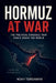 Hormuz at War: The Political Struggle That Could Shake the World by Noah Temsamani