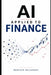 AI Applied to Finance: How Artificial Intelligence is Integrating LLMs with Quantitative Precision by Mauricio Vellasquez