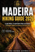 Madeira Hiking Guide 2026: Levada Walks, Coastal Trails & Mountain Routes - A Complete Adventure Itinerary for Every Level by Aina-Oshodi Adewale