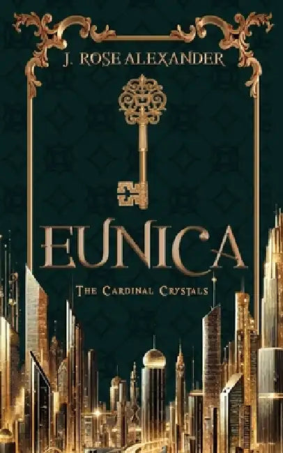 Eunica by J. Rose Alexander