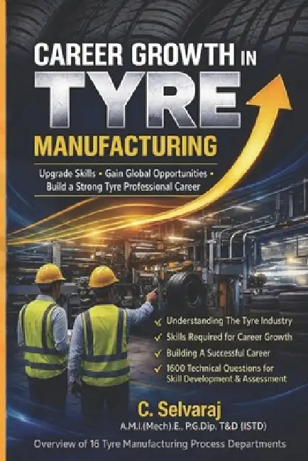 Career Growth In Tyre Manufacturing by Selvaraj Chandrasekaran