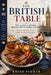The British Table: 50+ Classic & Modern Recipes for the Global Kitchen by Krish Parmar