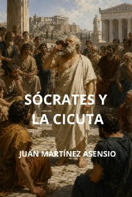 Sócrates y la cicuta by Juan Martínez Asensio