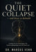 The Quiet Collapse - And How to Rebuild: A Guide for the Generation That Did Everything Right and Still Feels Lost by Marcus Venn