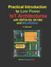 Practical Introduction to Low-Power IoT Architectures by Przemyslaw Bakowski