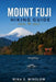 Mount Fuji Hiking Guide 2026 - 2027: Detailed Trail Breakdown, Route Planning, Gear Tips, and Safety Advice for Climbing Japan's Iconic Peak by Nina S. Winslow