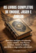 OS Livros Completos de Enoque, Jaser E Jubileu: Escritos antigos revelando anjos caídos, escrituras ocultas, história bíblica perdida e segredos celes by Elias Ben David