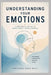 Understanding Your Emotions: A Beginner's Guide to Emotional Intelligence by Bharti Negi, Virendra Singh Negi
