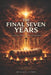 The Final Seven Years: A Dispensational Commentary on Revelation Exploring the Judgments, Mercy, and Majesty of Christ in the Last Days by Michael Citro