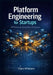 Platform Engineering for Startups: IDP Patterns for Teams Under 30 Engineers by Clara Whiskers