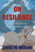 On Resilience: When You're Too F*ing Stupid to Quit by Linda M. Wilson