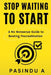 Stop Waiting to Start: A No Nonsense Guide to Beating Procrastination by Pasindu A