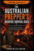 The Australian Prepper's Bush Fire Survival Guide: How to Prepare, Protect, and Survive Bush fires in Australia - From awareness to evacuation and Rec by Andrew Callaghan