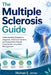 The Multiple Sclerosis Guide: Understanding Symptoms, Diagnosis, Treatment Options, and Supportive Lifestyle Practices for Long-Term Management by Michael E. Jones