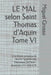 LE MAL selon Saint Thomas d'Aquin Tome VI: Une étude complète de l'oeuvre "Quaestiones Disputatae De Malo" Questions VIII-IX-X et XI by Miguel Grosso