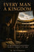 Every Man a Kingdom: The Age of Shakespeare and the Birth of the Interior England 1599-1606 by Michael McGilbourne