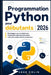 Programmation Python pour débutants 2026: Développez vos compétences, écrivez du code avec assurance, créez des projets dès le premier jour by Jake Colin