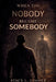 When The Nobody Became Somebody by Stacy L. Cooper