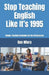 Stop Teaching English Like It's 1995: Simple, Practical Strategies for the AI Classroom by Dan Misra