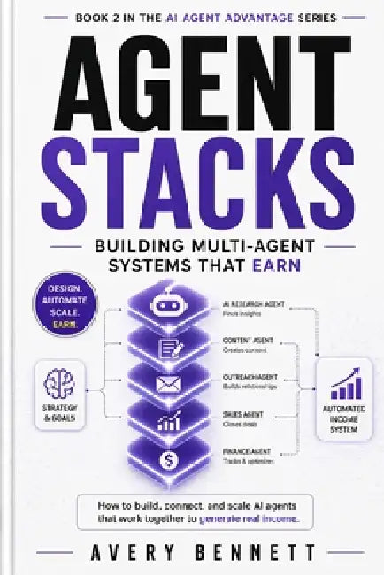 Agent Stacks: Building Multi-Agent Systems That Earn by Avery Bennett
