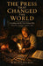 The Press That Changed the World: Gutenberg and the First Printed Bible Western Germany, Mainz 1454 by Michael McGilbourne