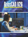 BricsCAD V26 Benutzerhandbuch: Alles, was Sie über 2D-Zeichnen, 3D-Design, Anpassung und effiziente CAD-Leistung wissen müssen by Marcus Drafton