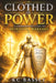 Clothed in Power: A Comprehensive Guide to Spiritual Warfare: How to War a Good Warfare by Kc Bassey